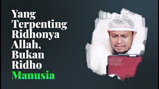 Video Singkat: Yang Terpenting Ridhonya Allah, Bukan  Ridho Manusia - Ustadz Harits Abu Naufal