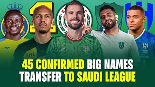 ALL THE 45  BIG NAMES TRANSFER MOVES TO SAUDI ARABIA PRO LEAGUE | CONFIRMED SAUDI ARABIA DEALS 2023