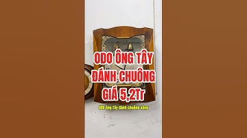 Đồng Hồ ODO Ông Tây Đánh Chuông 0937891080 #donghoconguyensinh #donghocohadong #donghoconco #xuhuong