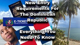 DOMINICAN REPUBLIC NEW ENTRY REQUIREMENTS ! E-TICKET, VACCINE & COVID RESTRICTIONS | PARIS DUNN Wealth