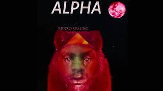 Renzo Spaung, Drebarnes Beatz - Alpha Official Song