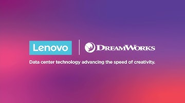 Lenovo & DreamWorks (Boss Baby 2): Data center technology advancing the speed of creativity