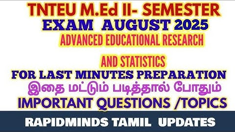 TNTEU M.Ed II-SEMESTER: ADVANCED EDUCATIONAL RESEARCH AND STATISTICS IMPORTANT FOR LAST MINUTES PREP