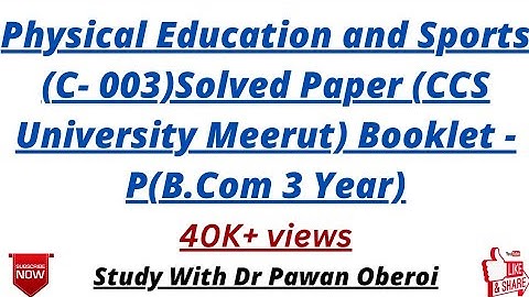 Physical Education and Sports (C- 003)Solved Paper (CCS University Meerut) Booklet -P(B.Com 3 Year)