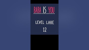 Baba is You Level Lake 12