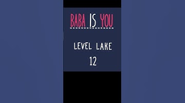 Baba is You Level Lake 12