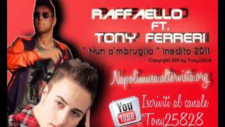 Raffaello &amp; Tony Ferreri - nun a mbruglià - inedito 2011_by_TONY25828