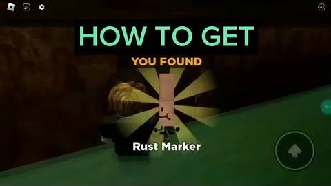 How to get the rust marker in find the markers