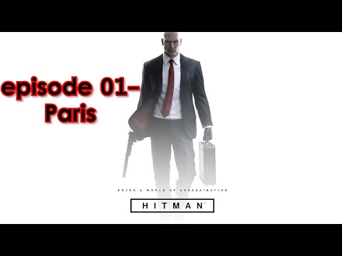 היטמן ™HITMAN: פרק מספר 1-פריז "The Show Stopper" משימה מלאה (XboxOne) 1080p HD