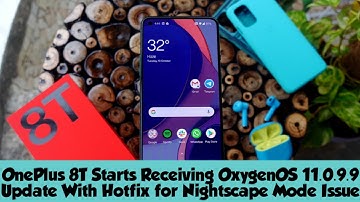 OnePlus 8T receiving OxygenOS 11.0.9.9 Update With Hotfix for Nightscape Mode Issue