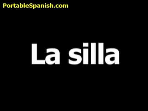 Spanish Word For Chair Is La Silla Youtube