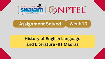 History Of English Language And Literature Week 10 || NPTEL Answers || MYSWAYAM || @MySwayam #nptel