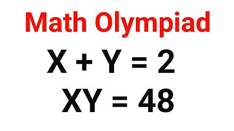 USA | Math Challenge: X+Y=2, XY=48 | Olympiad Level Puzzle 