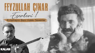 Erdal Erzincan -  Kınamayın Beni Hakkı Sevenler I Feyzullah Çınar Eserleri 1 I 2024 © Kalan Müzik Resimi