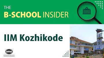 How To Get Into IIM Kozhikode | The B-School Insider | IMS