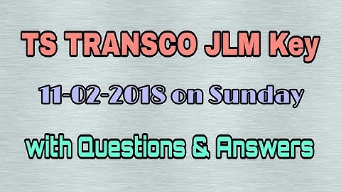 TRANSCO Junior Linemen 11-02-2018 Key With Answers | JLM Exam Key | JLM Key Paper