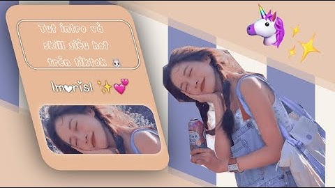 [Tut skill am part 4] Tut intro rung rung siêu hot trên tiktok và 2 skill basic 🧺🌻