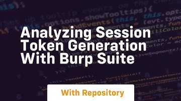 Analyzing session token generation with burp suite