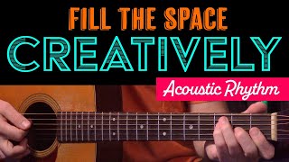 Acoustic Rhythms: Creative ways to fill the space -Acoustic rhythm guitar ideas -Guitar Lesson EP509