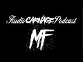 Audio Carnage Podcast - Mutha-Falcon - State of the Union
