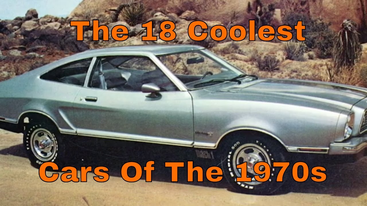 The 18 Coolest Cars Of The 1970s YouTube The 18 Coolest Cars Of The 1970s YouTube