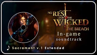 No Rest For The Wicked OST : Sacrament v.1 | Extended