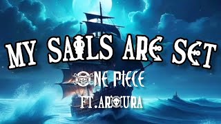 One Piece ft. Aurora - My Sails Are Set Song With Lyrics