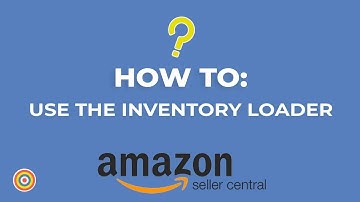 How to Use the Inventory Loader On Amazon Seller Central - E-commerce Tutorial