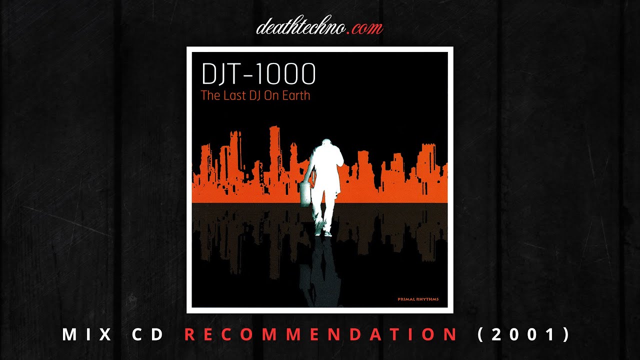 DT:Recommends | DJ T-1000 - The Last DJ On Earth (2001) Mix CD