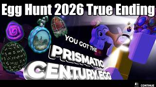 How to get True Ending in Egg Hunt 2026 | Prismatic Century Egg | 2017 Sugar Egg + Eggbergé Egg