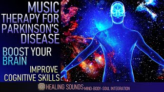 Music Therapy For Parkinsons Disease | Boost Your Brain To Improve Cognitive Skills | Theta Waves