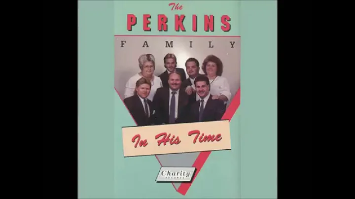 "In His Time" - Perkins Family (1988)