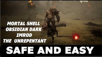 Mortal Shell - EASY and SAFE Way to beat IMROD, the Unrepentant in Obsidian Dark Form (No Shell) !