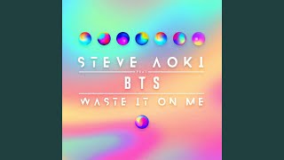 Video thumbnail of "Steve Aoki - Waste It On Me"