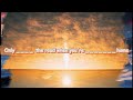 Missing Lyrics / Passenger - Let her go