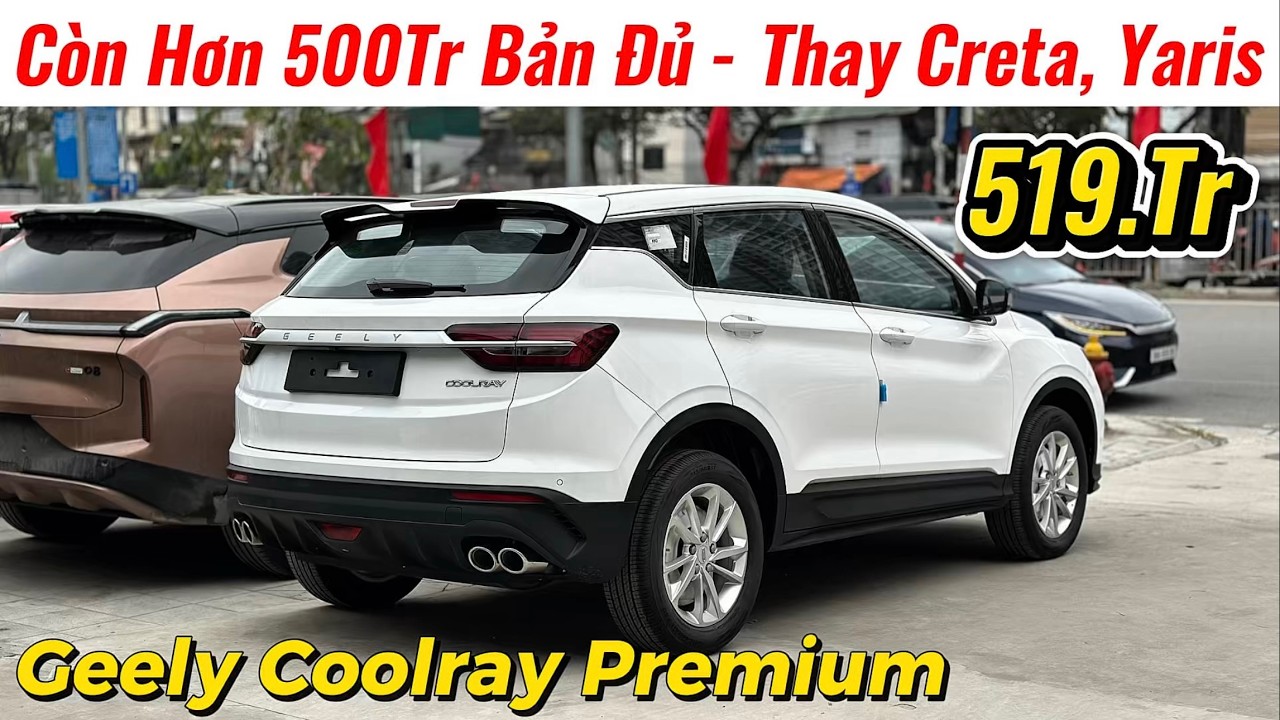 ✅Giảm Còn Hơn 500Tr Cho Bản Đủ Geely Coolray Premium | Có Thể Thay Thế Creta, Yaris TC | Giá Xe Việt