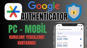 GOOGLE AUTHENTİCATOR KULLANIMI? MOBİL KURULUM!! HESAP KURTARMA! HESAP AKTARMA!