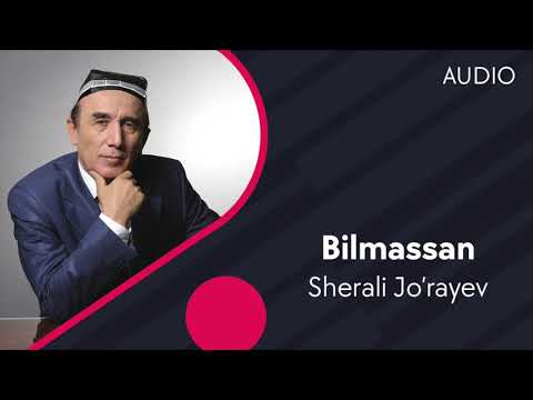 Sherali Jo'rayev - Bilmassan | Шерали Жураев - Билмассан (Official Audio)