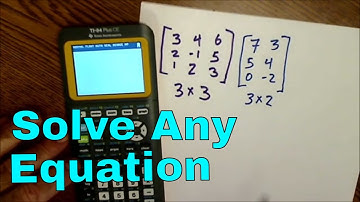 Matrices and the TI 84