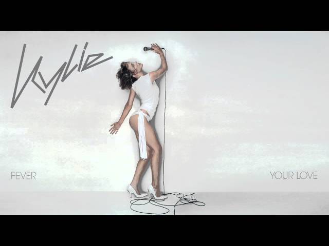 Kylie Minogue - Your Love