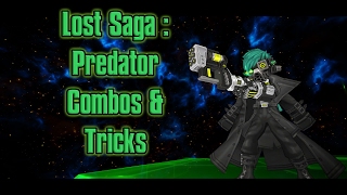 Lost Saga | (Pre-Nerf) Predator Tricks & Combos Compilation