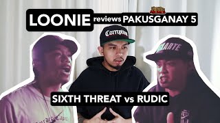 LOONIE | BREAK IT DOWN: Rap Battle Review E54 | PAKUSGANAY 5: SIXTH THREAT vs RUDIC