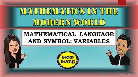 MATHEMATICAL LANGUAGE AND SYMBOL: VARIABLES || MATHEMATICS IN THE MODERN WORLD
