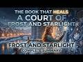 A Court of Frost and Starlight — The Quiet Book That Breaks Everyone | Complete Summary