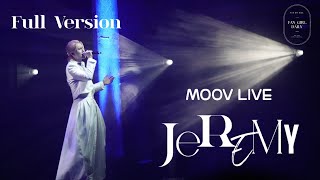 Jeremy李駿傑 @MIRROR | 網上行夢想系MOOV LIVE JEREMY | Full Version