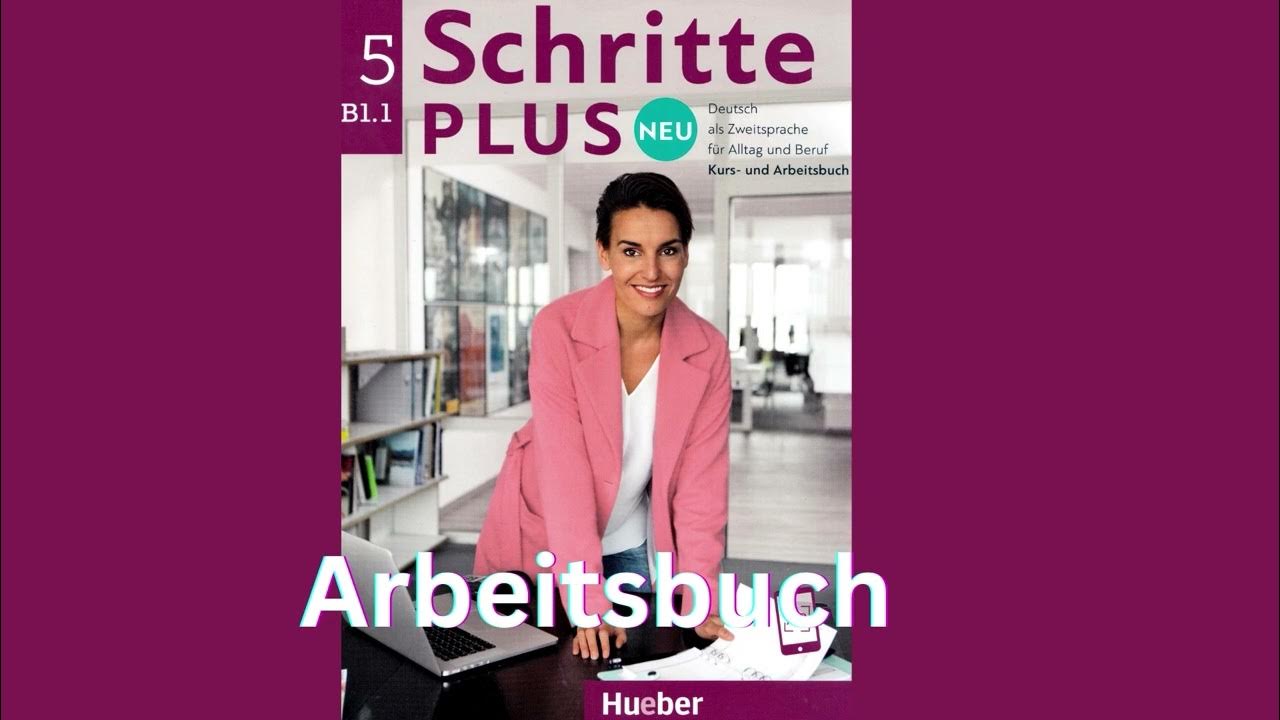 Schritte Plus Neu 5 B1.1 Arbeitsbuch Lösungen www.youtube.com