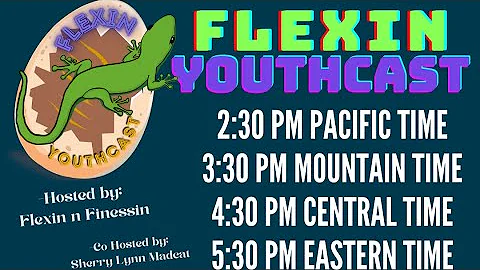 Flexin YouthCast - Let's Roll This Cast!