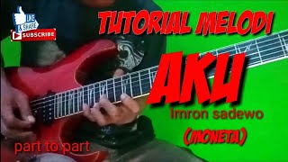 tutorial melodi lagu AKU  imron sadewo(moneta) gampang di pahami...