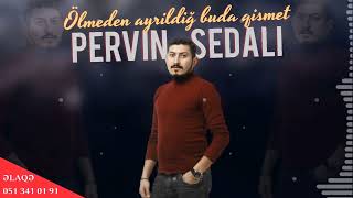 Pervin Sedali - Olmeden Ayrildiq 2022 (Yeni Seir) Resimi