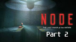 NODE: THE LAST FAVOR of the ANTARII | 2025 puzzle platformer game | Part 2 Wealth